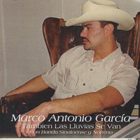 Marco Antonio Garcia: Tambien Las Lluvias Se Van