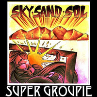 Super Groupie: Sky Sand Sol w/ Water Damaged Artwork