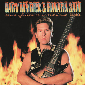 Gary Myrick & Havana 3 A.M.: Texas Glitter & Tombstone Tales