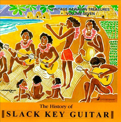 Vintage Hawaiian Treasures: The History Of Slack Key Guitar Volume 7
