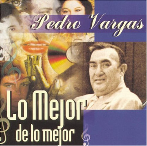 Pedro Vargas: Lo Mejor De Lo Mejor 2-Disc Set