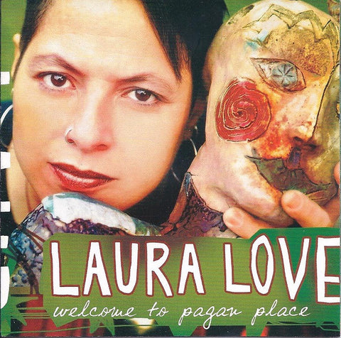 Laura Love: Welcome To Pagan Place
