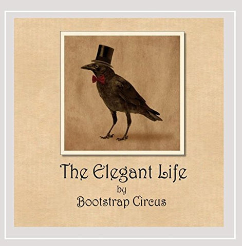 Bootstrap Circus: The Elegant Life