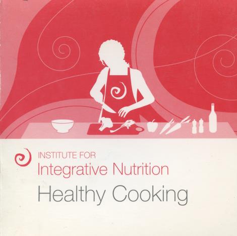 Institute For Integrative Nutrition: Healthy Cooking