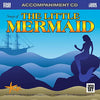 Songs Of The Little Mermaid: Accompaniment Tracks Without Vocals Disk 2 Only