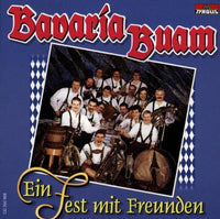 Bavaria Buam: Ein Fest Mit Freunden - NeverDieMedia