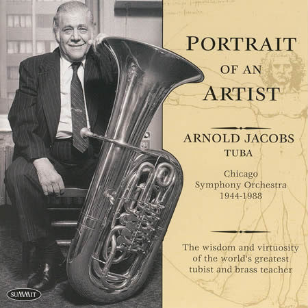 Arnold Jacobs: Portrait Of An Artist