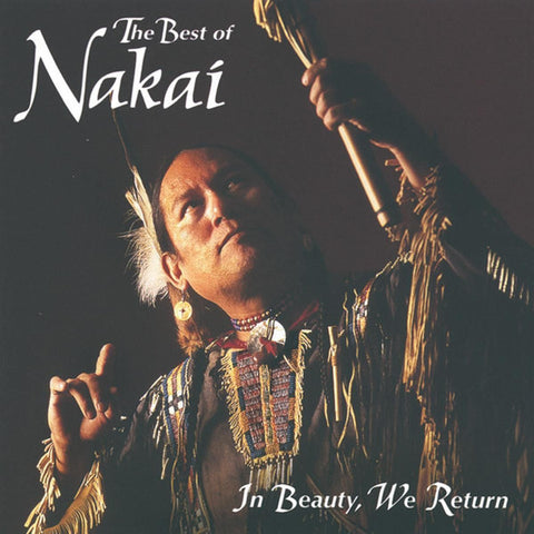 R. Carlos Nakai: The Best Of Nakai: In Beauty We Return