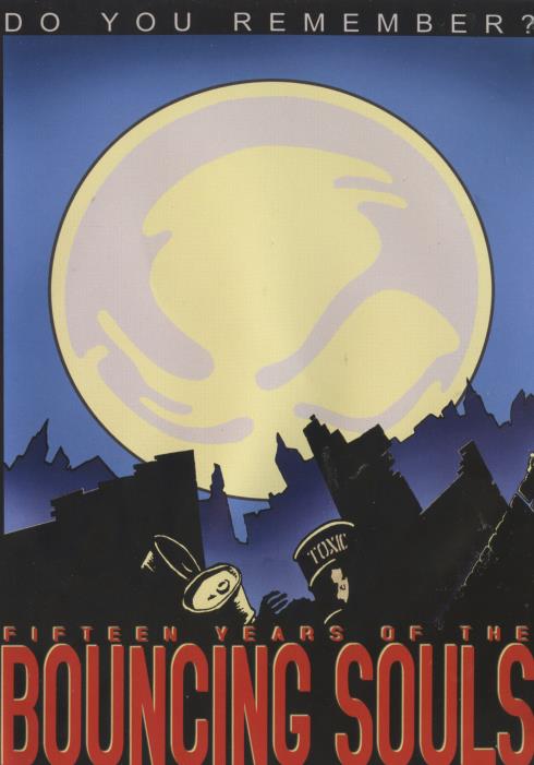 The Bouncing Souls: Do You Remember? Fifteen Years Of The Bouncing Souls 2-Disc Set w/ Mini Poster