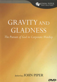 Gravity And Gladness: The Pursuit Of God In Corporate Worship 2-Disc Set