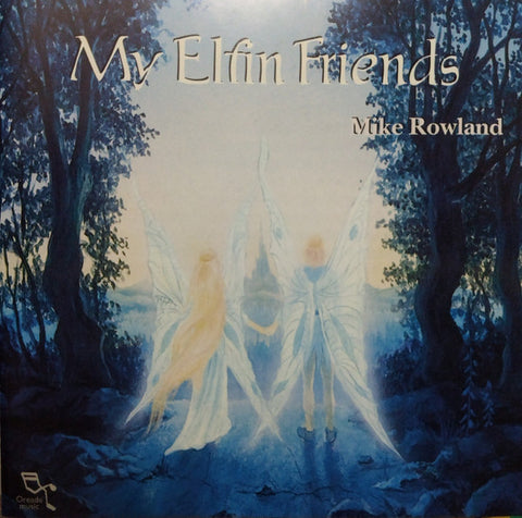 Mike Rowland: My Elfin Friends