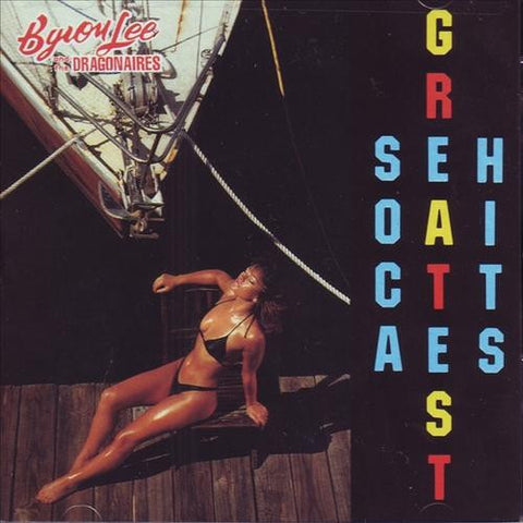 Byron Lee And The Dragonaires: Soca Greatest Hits
