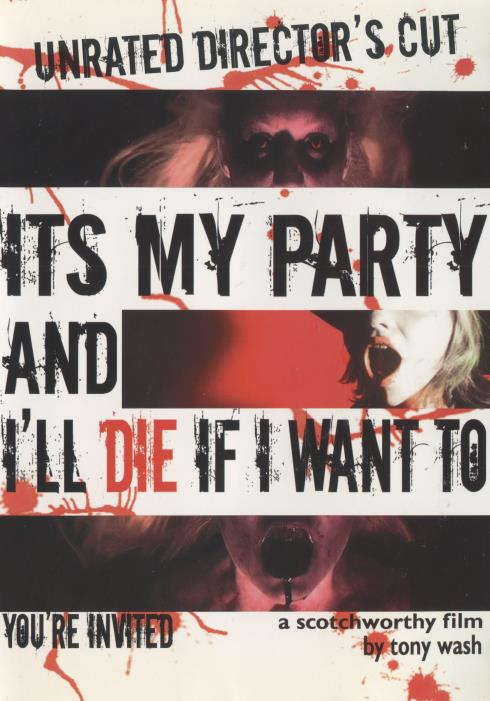 It's My Party And I'll Die If I Want To Unrated Director's Cut