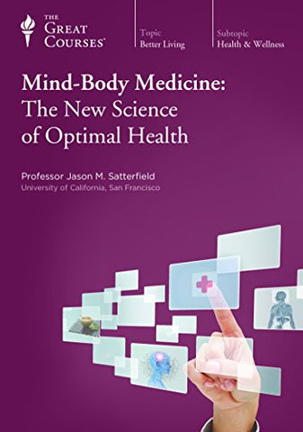 The Great Courses: Mind-Body Medicine: The New Science Of Optimal Health 5-Disc Set