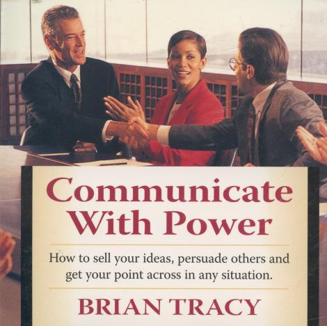 Brian Tracy: Communicate With Power