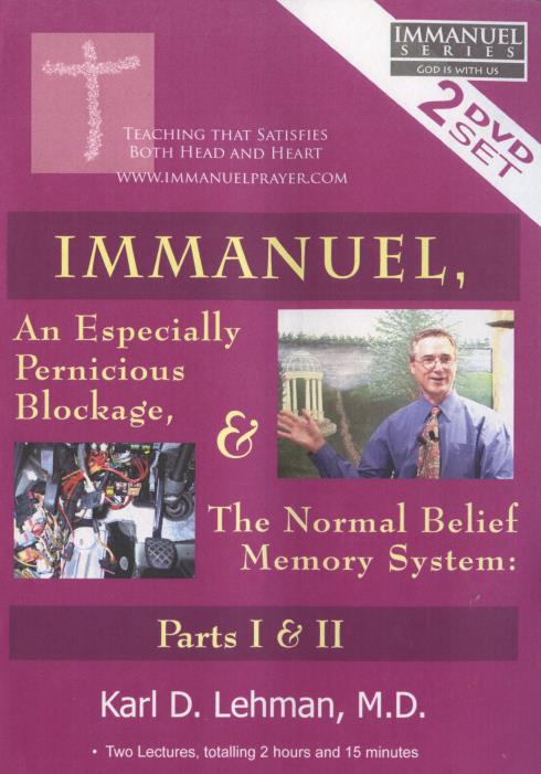 Immanuel, An Especially Pernicious Blockage & The Normal Belief Memory System: Parts I & II 2-Disc Set