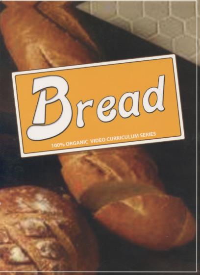 Bread: 100% Organic Video Curriculum Series 3-Disc Set