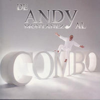 Andy Montanez: De Andy Montanez Al Combo