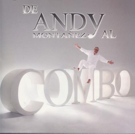 Andy Montanez: De Andy Montanez Al Combo
