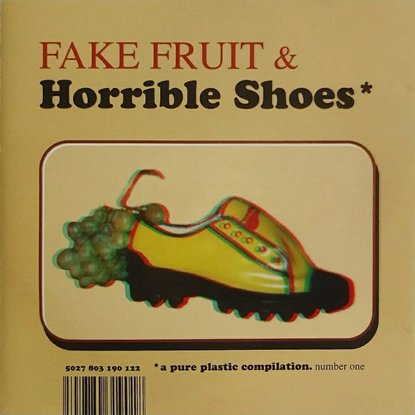 Fake Fruit & Horrible Shoes