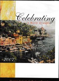 Celebrating A World Of Light 2007: Thomas Kinkade Collectors' Society