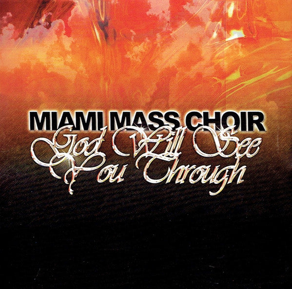 Miami Mass Choir: God Will See You Through
