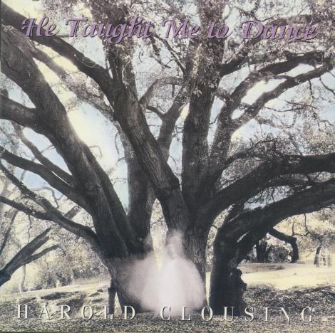 Harold Clousing: He Taught Me To Dance