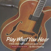 Play What You Hear: A Home Study Intermediate Jazz Guitar Course 3