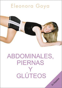Eleonora Goya: Abdominales, Piernas Y Gluteos Spanish