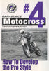 Gary Semics Motocross Techniques: How To Develop The Pro Style Volume 4
