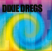 Dixie Dregs: California Screamin'