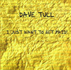 Dave Tull: I Just Want To Get Paid
