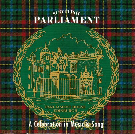 Scottish Parliament: A Celebration In Music & Song