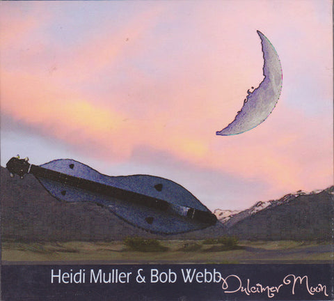 Heidi Muller & Bob Webb: Dulcimer Moon