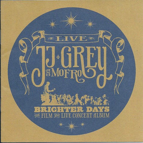 JJ Grey & Mofro: Brighter Days: The Film And Live Concert Album 2-Disc Set