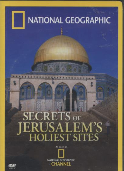 National Geographic: Secrets Of Jerusalem's Holiest Sites