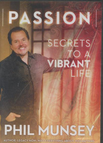 Passion: Secrets To A Vibrant Life