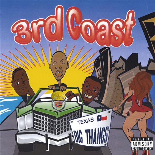 3rd Coast: Big Thangs