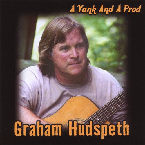 Graham Hudspeth: A Yank And A Prod – NeverDieMedia