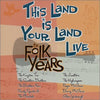 This Land Is Your Land Live: Folk Years