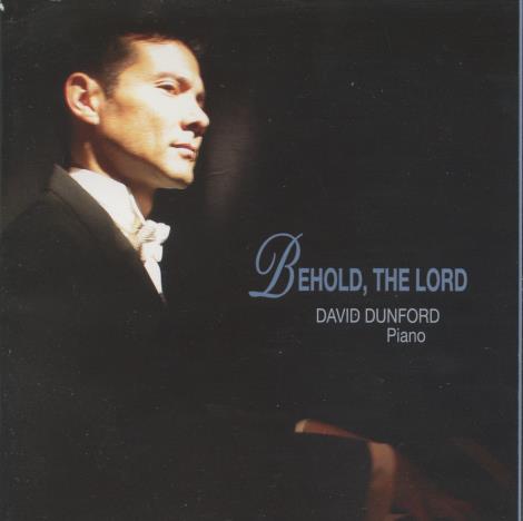 David Dunford: Behold, The Lord