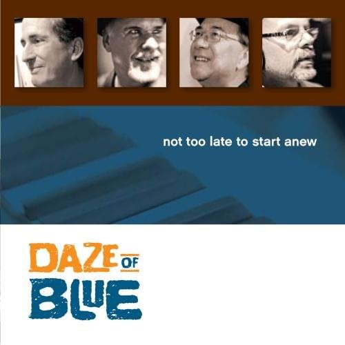Daze Of Blue: Not Too Late To Start Anew Signed