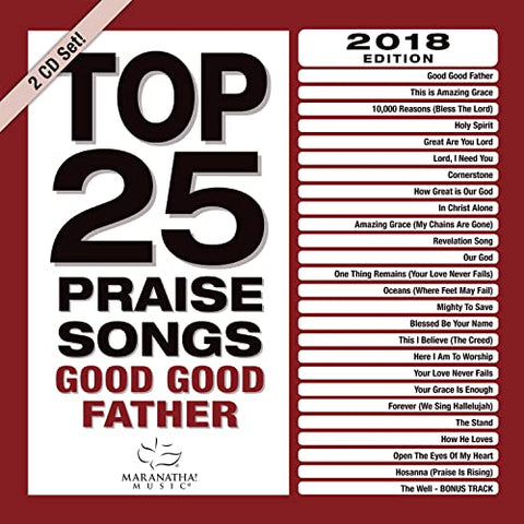 Top 25 Praise Songs: Good Good Father 2018 2-Disc Set