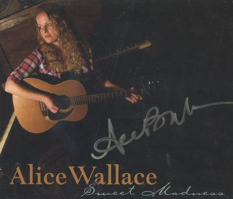 Alice Wallace: Sweet Madness Signed