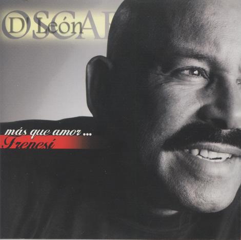 Oscar D' Leon: Mas Que Amor...Frenesi