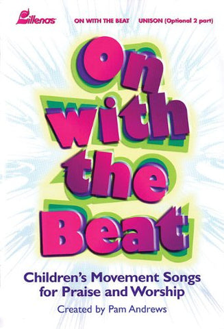 On With The Beat: Children's Movement Songs For Praise And Worship
