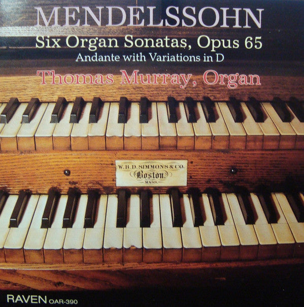 Thomas Murray: Mendelssohn Organ Sonatas - NeverDieMedia