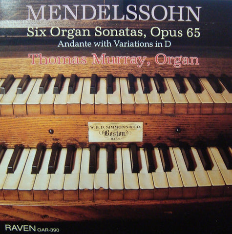 Thomas Murray: Mendelssohn Organ Sonatas