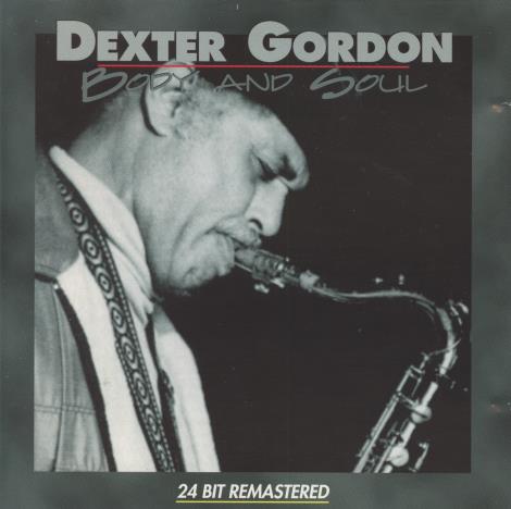 Dexter Gordon: Body And Soul