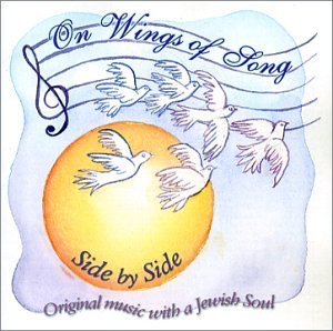 On Wings Of Song: Side By Side: Original Music With A Jewish Soul
